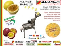 MARACUJÁ MÁQUINA MACANUDA PARA CORTAR E DESPOLPAR