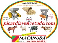 MACANUDA, MÁQUINA AMACHACADORA DE AVEIA E OUTROS GRÃOS